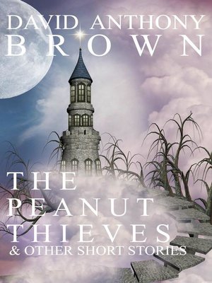 cover image of The Peanut Thieves & Other Short Stories